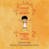 Title: Samad in the Desert: Bilingual English-Yoruba Edition, Author: Mohammed UMAR