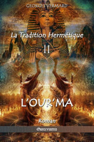 Title: La Tradition Hermétique II: L'Our'ma, Author: Georges Vermard