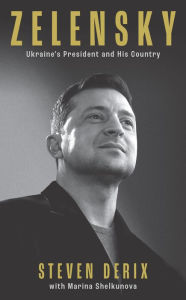 Title: Zelensky: A Biography of Ukraine's War Leader, Author: Steven Derix
