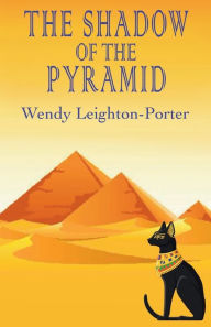 Title: The Shadow of the Pyramid, Author: Wendy Leighton-Porter