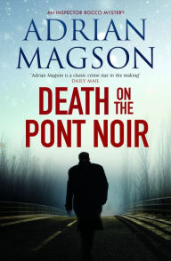 Free pdf computer book download Death On the Pont Noir by Adrian Magson 9781912534319
