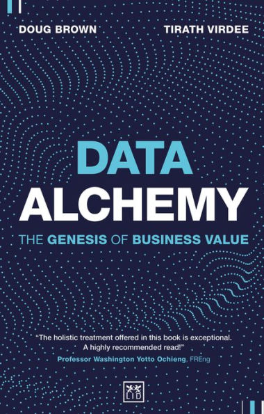 Data Alchemy: The Genesis of Business Value