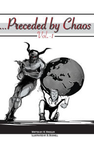 Title: ...Preceded By Chaos: Vol. -1, Author: M. Wheeler