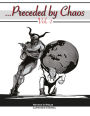 ... Preceded by Chaos: Vol. - 1