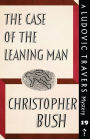 The Case of the Leaning Man: A Ludovic Travers Mystery