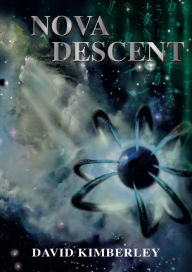 Title: Nova Descent, Author: David Kimberley