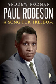 Title: Paul Robeson, Author: Andrew Norman