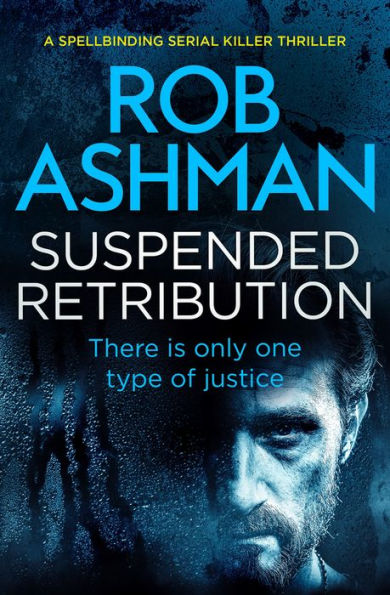 Suspended Retribution: A Spellbinding Serial Killer Thriller