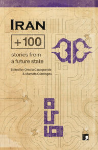 Title: Iran+100, Author: Fereshteh Ahmadi