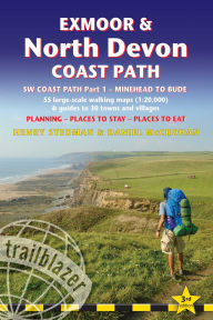 Title: Exmoor & North Devon Coast Path: British Walking Guide: SW Coast Path Part 1 - Minehead to Bude: 55 Large-Scale Walking Maps (1:20,000) & Guides to 30 Towns & Villages - Planning, Places to Stay, Places to Eat, Author: Henry Stedman