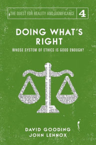 Title: Doing What's Right: The Limits of our Worth, Power, Freedom and Destiny, Author: David W Gooding