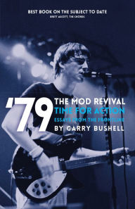 Title: 79 The Mod Revival Time for Action: Essays from the Frontline, Author: Garry Bushell
