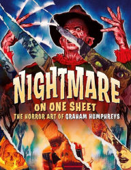 Title: Nightmare on One-Sheet: The Art of Graham Humphreys, Author: Graham Humphreys