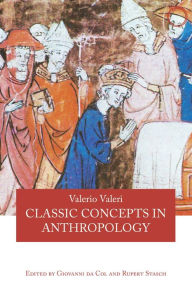 Title: Classic Concepts in Anthropology, Author: Valerio Valeri