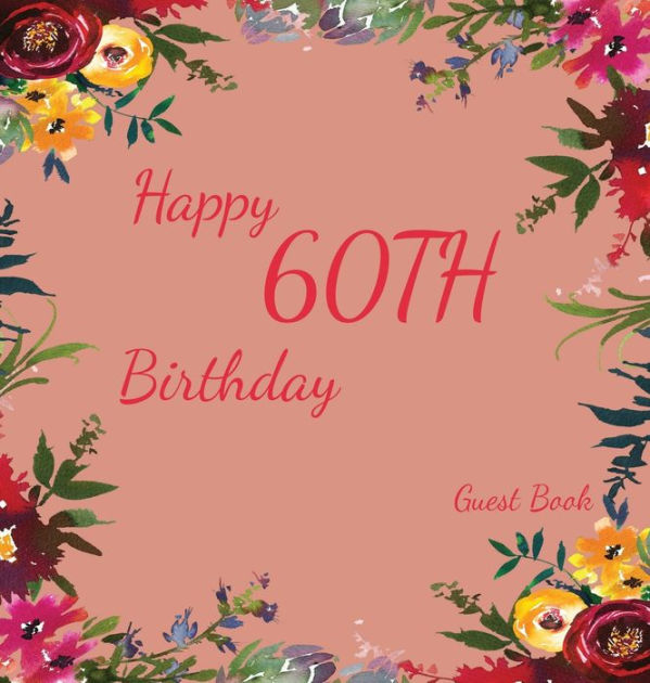 Happy 60th Birthday Guest Book Hardcover Memory Book Scrap