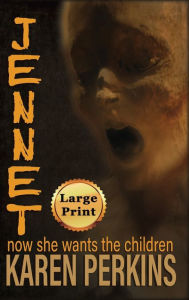 Title: Jennet: now she wants the children, Author: Karen Perkins