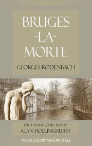 Title: Bruges-la-Morte, Author: Georges Rodenbach