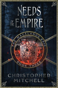 Title: Needs of the Empire, Author: Christopher Mitchell