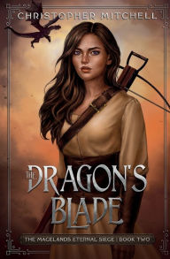 Title: The Dragon's Blade, Author: Christopher Mitchell