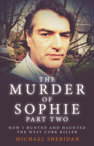 Title: The Murder of Sophie Part 2, Author: Michael Sheridan
