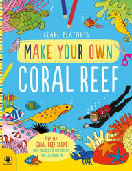 Title: Make Your Own Coral Reef, Author: Clare Beaton