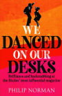 We Danced On Our Desks: Brilliance and backstabbing at the Sixties' most influential magazine