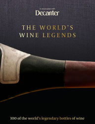 Title: Decanter: The World's Wine Legends, Author: Stephen Brook