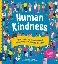 Title: Human Kindness: True Stories of Compassion and Generosity that Changed the World, Author: John Francis