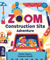Title: Zoom: Construction Site Adventure, Author: Susan Hayes