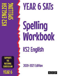 Title: Year 6 SATs Spelling Workbook KS2 English: 2020-2021 Edition, Author: Stp Books