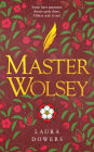 Master Wolsey: The Thomas Wolsey Trilogy