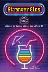 Alternative view 1 of Stranger Gins: 50 things to drink while you watch TV