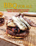 Alternative view 1 of BBQ For All: Year-round outdoor cooking with recipes for meat, vegetables, fish, & seafood