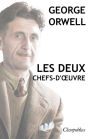 George Orwell - Les deux chefs-d'ouvre: La ferme des animaux - 1984