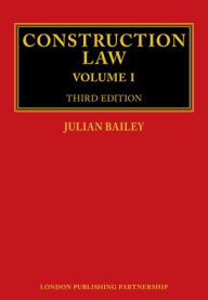 Title: Construction Law / Edition 3, Author: Julian Bailey
