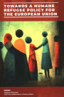 Towards a Humane Refugee Policy for the European Union