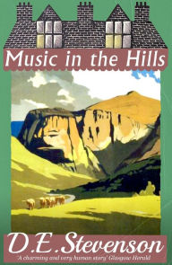 Title: Music in the Hills, Author: D.E. Stevenson