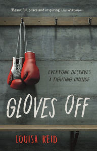 Title: Gloves Off, Author: Louisa Reid