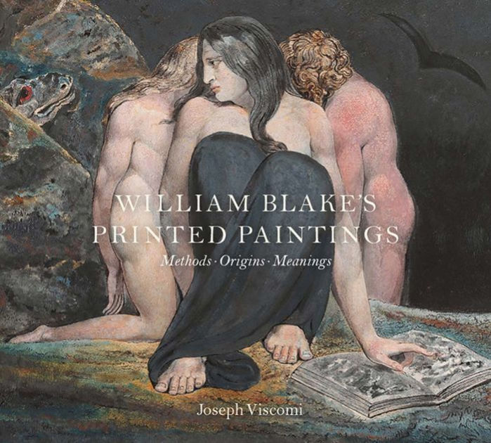 William Blake's Printed Paintings: Methods, Origins, Meanings|Hardcover