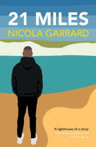 Title: 21 Miles, Author: Nicola Garrard Garrard