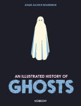 Alternative view 1 of An Illustrated History of Ghosts