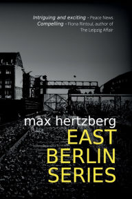 Title: East Berlin Series: Omnibus Edition, Author: Max Hertzberg