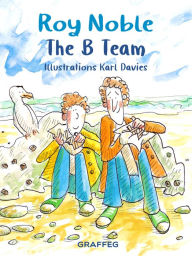 Title: The B Team, Author: Roy Noble