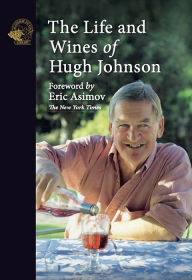 Title: The Life and Wines of Hugh Johnson, Author: Hugh Johnson