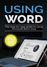 Free ebooks in english Using Word 2019: The Step-by-step Guide to Using Microsoft Word 2019 by Kevin Wilson DJVU FB2 (English literature) 9781913151010