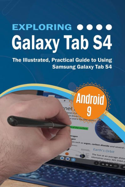 Exploring Galaxy Tab S4: The Illustrated, Practical Guide to using Samsung Galaxy Tab s4