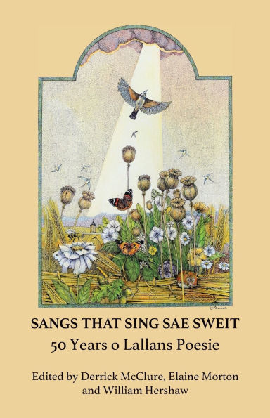 Sangs That Sing Sae Sweit: 50 Years o Lallans Poesie