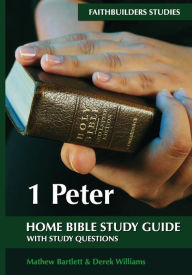 Title: 1Peter Bible Study Guide: Faithbuilders Bible Study Guides, Author: Mathew David Bartlett