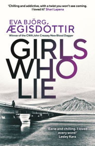 Title: Girls Who Lie, Author: Eva Björg Ægisdóttir