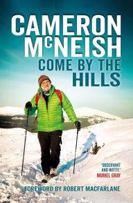 Title: Come by the Hills, Author: Cameron McNeish